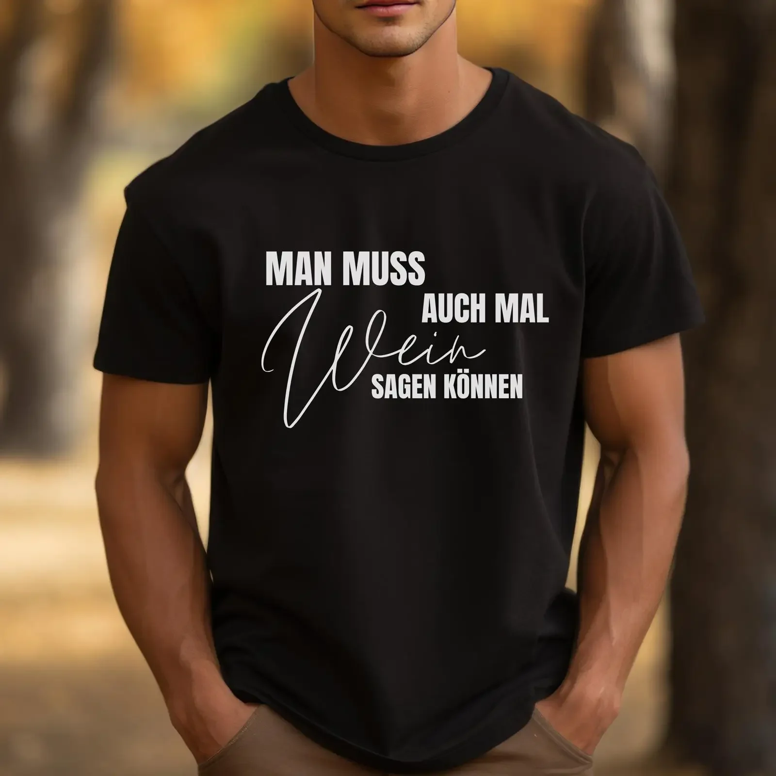 Man Muss Auch Mal Wein Sagen Können Funny German Wine Lover Quote T Shirt vintage Washed Versatile fashion
