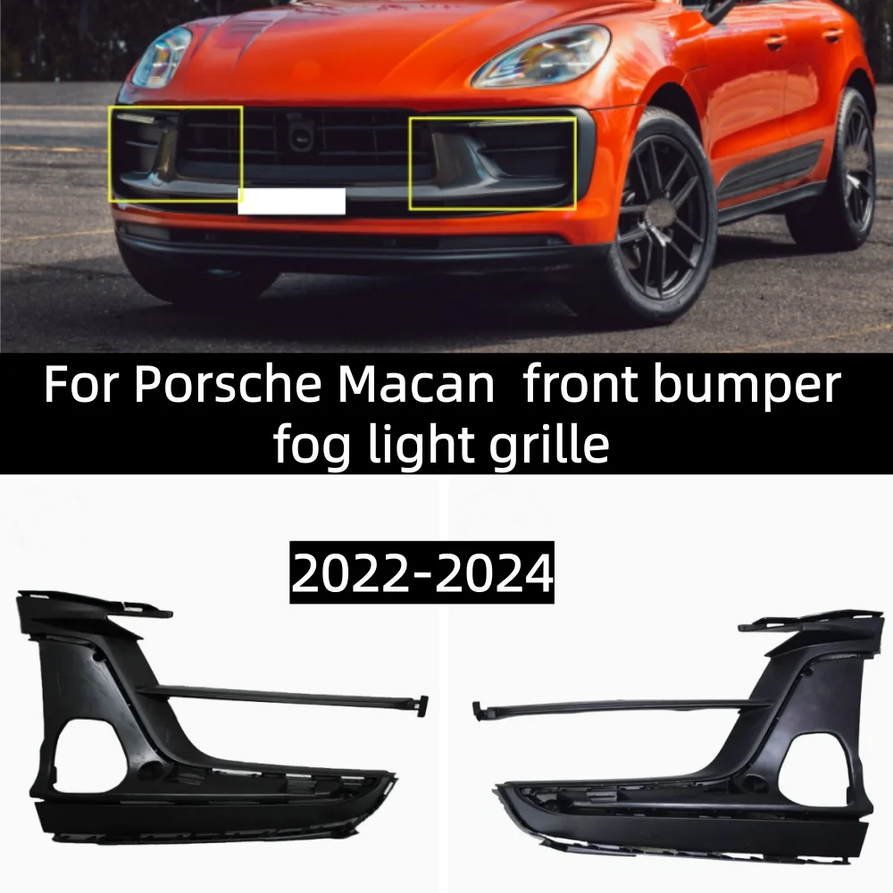 

For Porsche Macan 2022-2024 front bumper fog light grille OE: 95B807819F 95B807820F