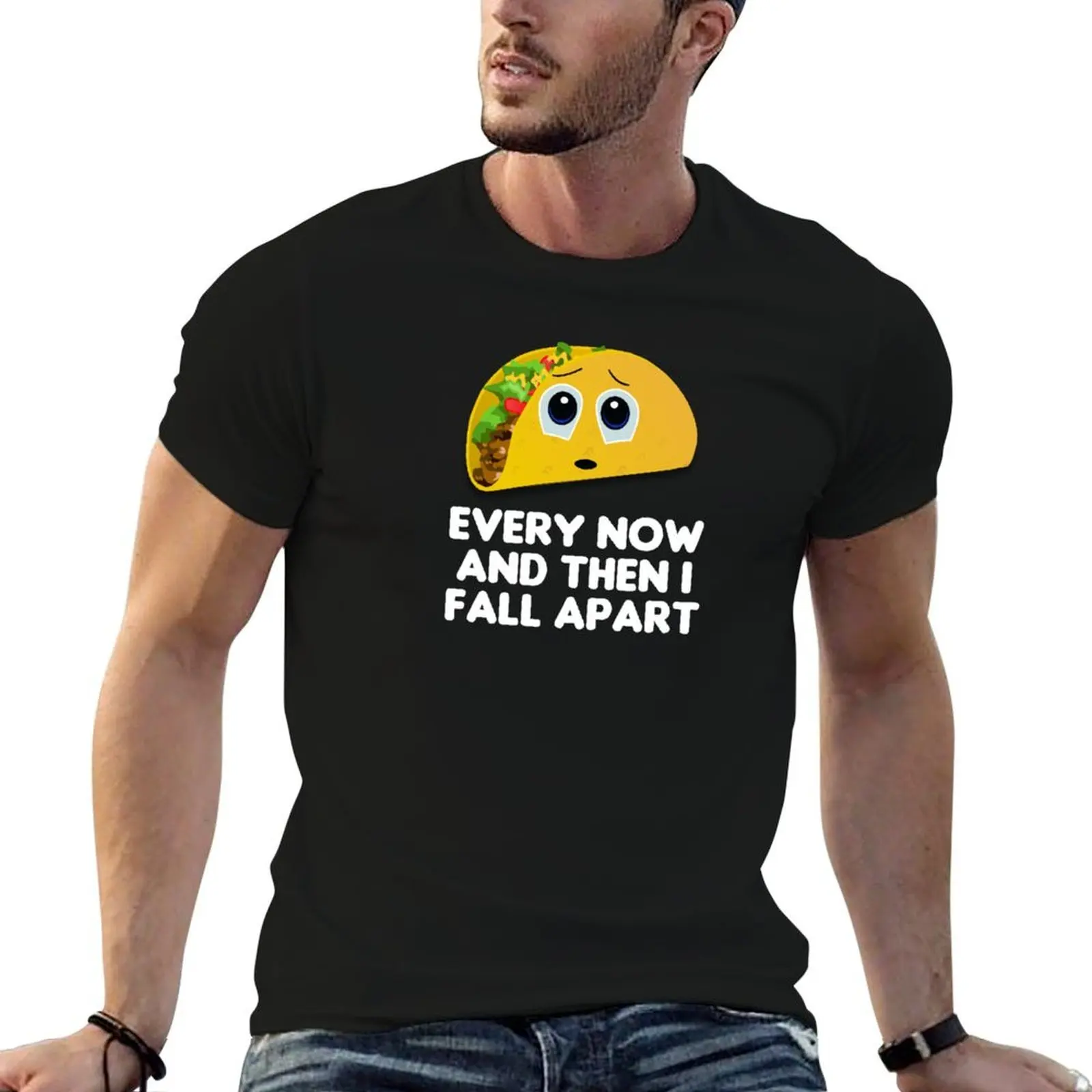Taco Every Now And Then I Fall Apart T-Shirt funny gifts summer shirt mens vintage t shirts