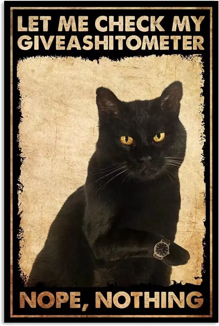 Funny Cat Metal Sign Let Me Check My Giveashitometer Nope Nothing, Black Cat Art Prints Lovers, Savage Quote Poster Tin Sig sign