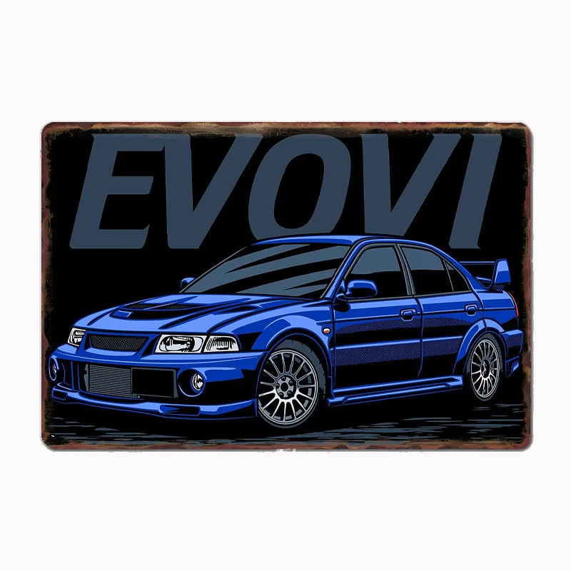

Evo VI Car Metal Sign Poster Garage Room Decor Automobile Club Custom Tin Vintage Home Decor