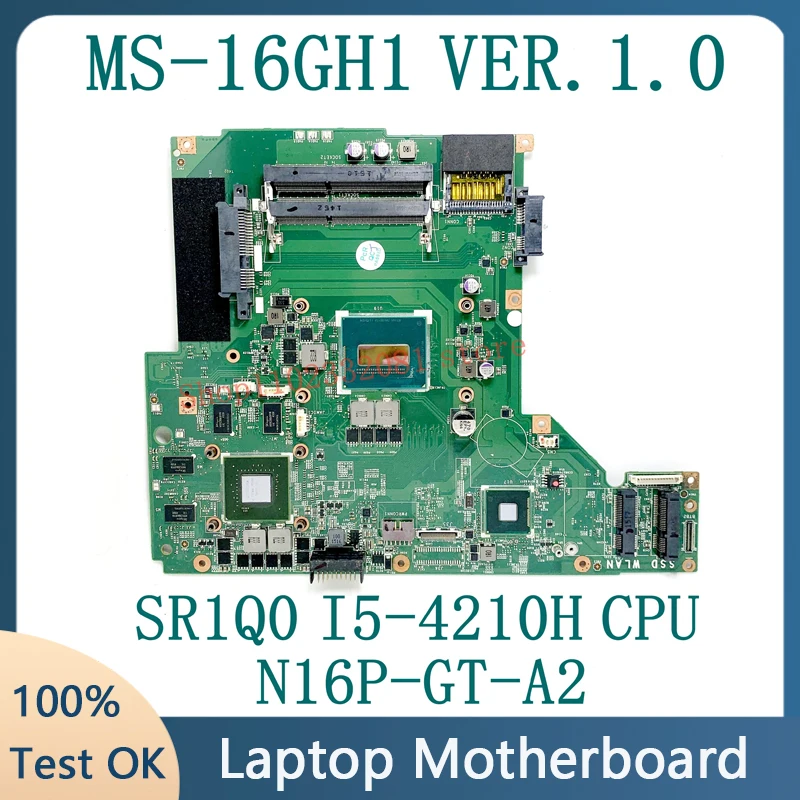 

High Quality Mainboard MS-16GH1 VER.1.0 For MSI GE60 GP60 MS-16GH1 Laptop Motherboard SR1Q0 I5-4210H CPU N16P-GT-A2 100% Tested