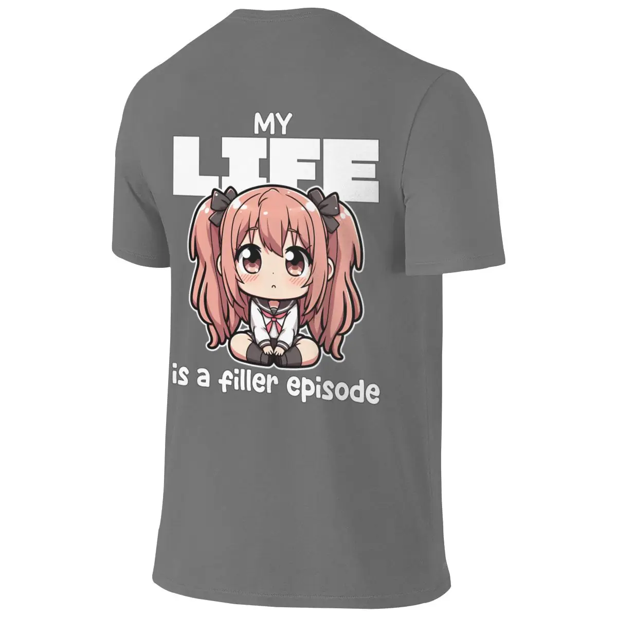 MY LIFE IS A FILLER EPISODE - ANIME GIFT Skin-Friendly Reversible T-shirt Artistic Girl Double Edging Short Sleeve