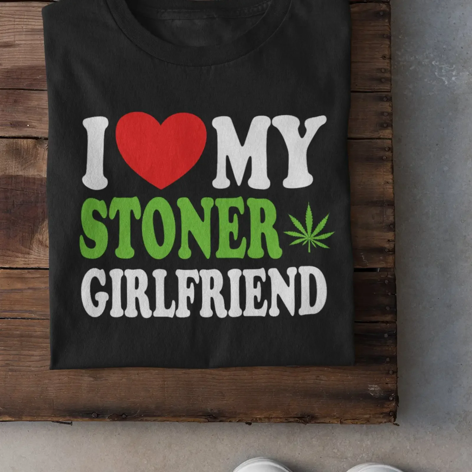 I Love My Stoner Girlfriend Cute Relationship Status Life Partner Quote Humor  T Shirt vintage Washed Soft Versatile Unisex