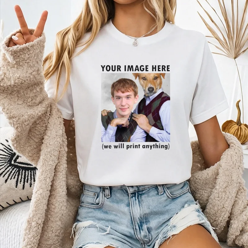Fully Personalized Custom T Shirt Upload Your Own Image Photo Text Any Design Print Unisex Men Women DIY Custom Casual Top
