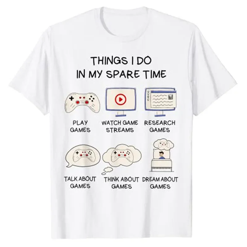 Funny Gamer Things I Do In My Spare Time Gaming Cool T-Shirt Video Game Lover Life Style Graphic Tee Tops Teenagers Novelty Gift