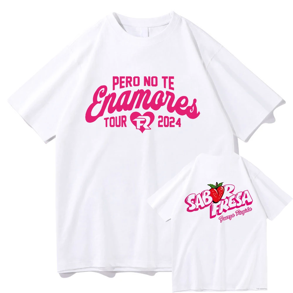 Fuerza Regida Pero No Te Enamores Tour 2024 T Shirt Strawberry Men/women Tshirt Unisex High Quality Tops Shirts