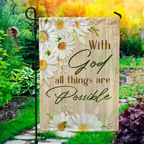 With God All Things Are Possible Flower Inspirational Faith Garden Flag