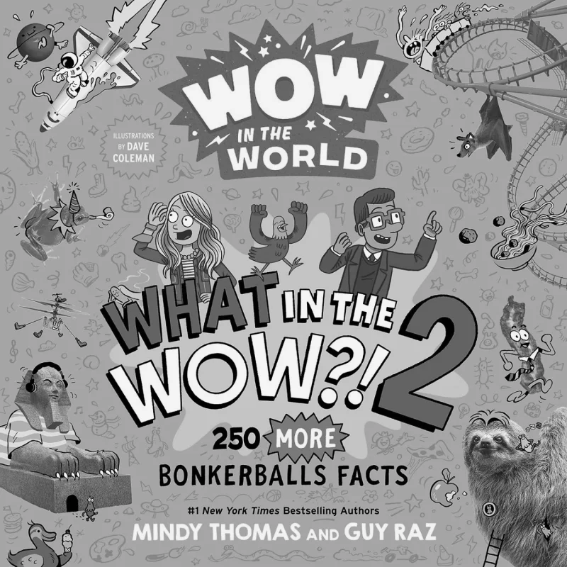 Wow In The World What In The Wow 2  250 MORE Bonkerballs Facts Mindy Thomas Clarion Books 9780358697107 Book