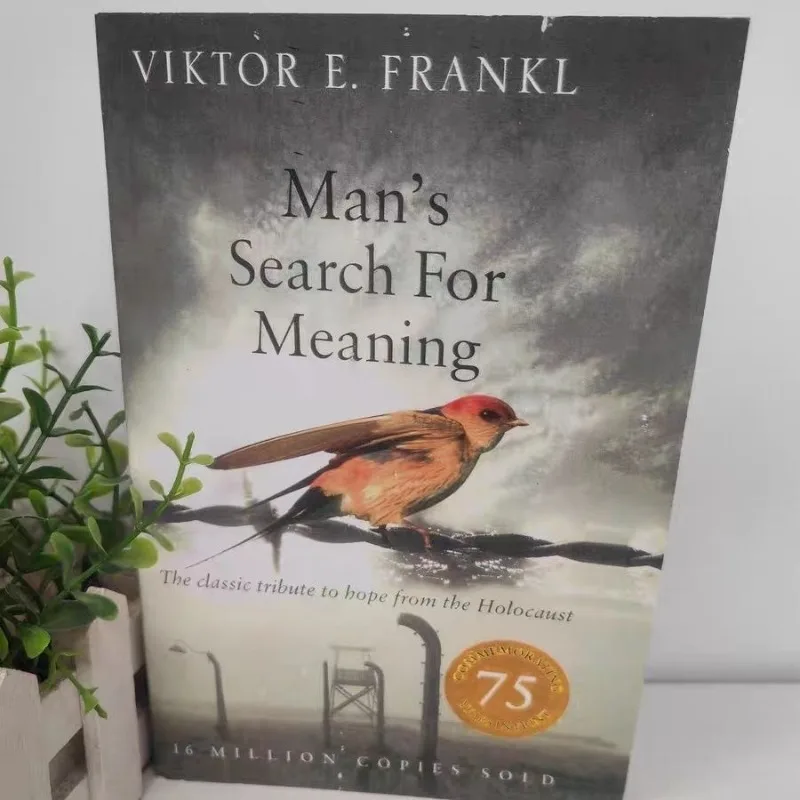 Man's Search For Meaning: The classic tribute to hope from the Holocaust
