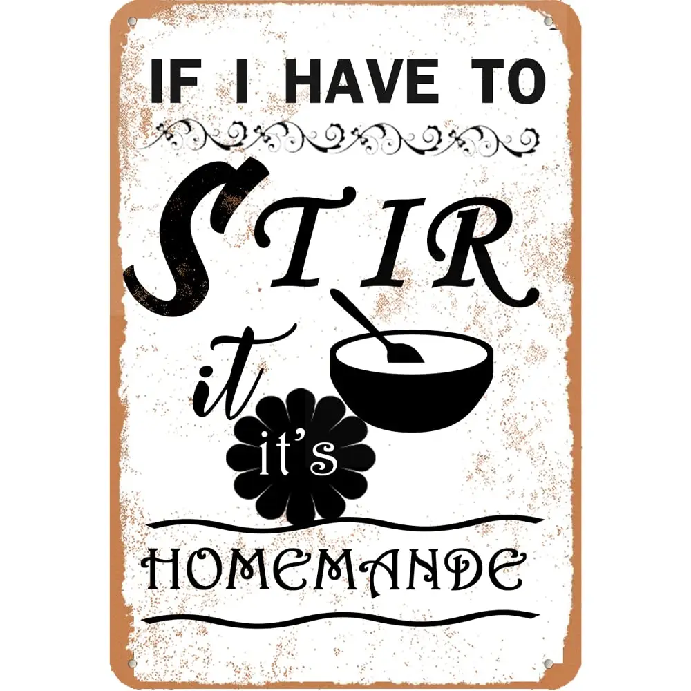 Funny Kitchen Quote If I Have to Stir It Its Homemade Metal Tin Sign Wall Decor Retro Kitchen Signs with Sayings for Home Kitche