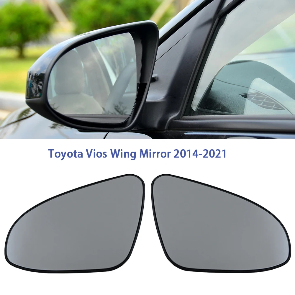 

Car Wing Mirror Glass Lens Rearview Mirror For Toyota Vios 2014-2021 Auto White Side Mirror Glass Car Replacement