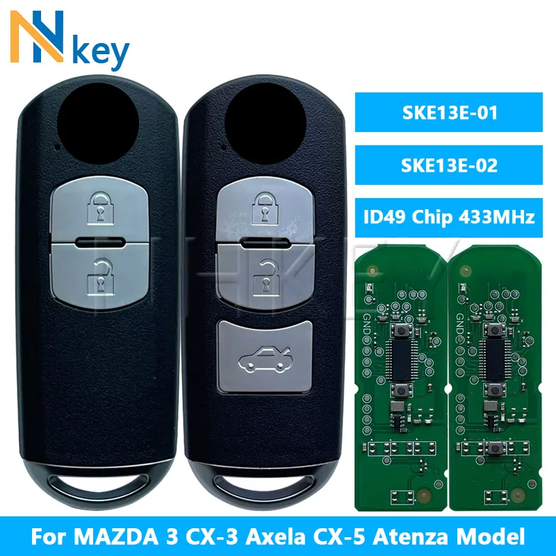 

NHKEY For MAZDA 3 CX-3 Axela CX-5 Atenza Model SKE13E-01 SKE13E-02 433Mhz ID49 Chip 2/3 Button Smart Key Car Remote Control