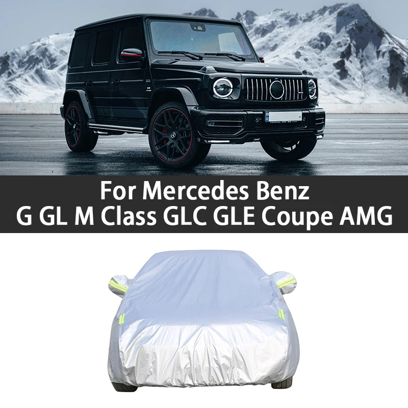 Car Cover Waterproof Dustproof Cover For Mercedes Benz G M GL Class AMG GLC GLE Coupe AMG W163 W166 W215 W463 X164 X166