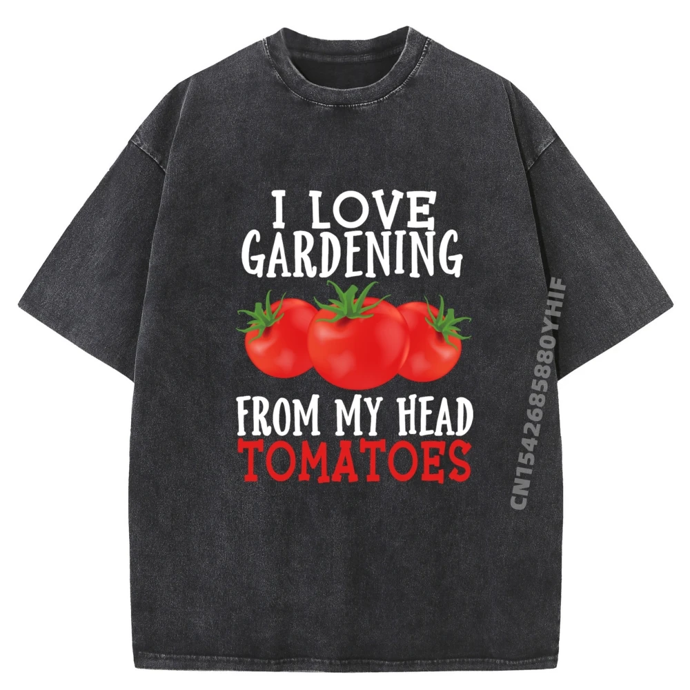 

I Love Gardening From My Head Tomatoes Gardener Red And Black Graphic T Shirt Cotton Washed T Shirt Men Hip Hop