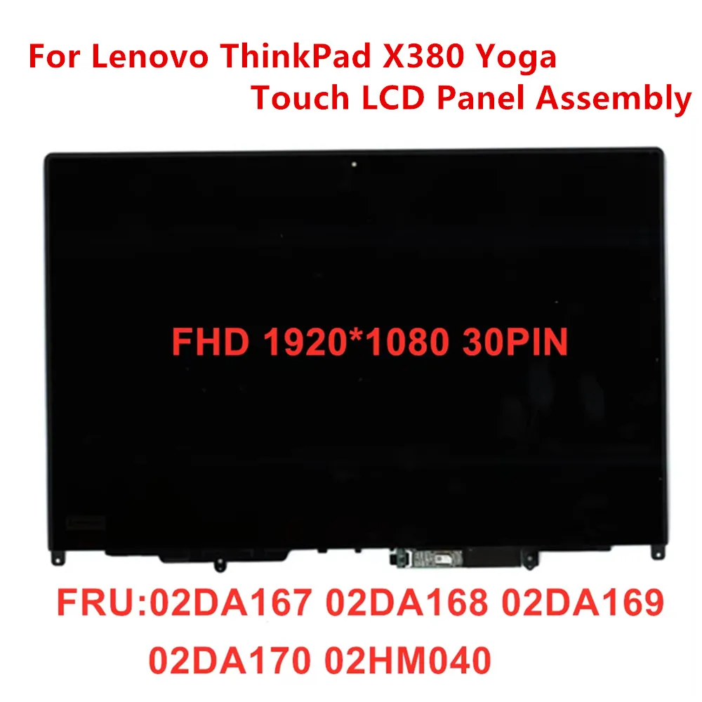 New/Orig For Lenovo ThinkPad X380 Yoga Laptop LCD Touch Screen Assembly FHD 30Pin FRU 02DA167 02DA168 02DA169 02DA170 02HM040