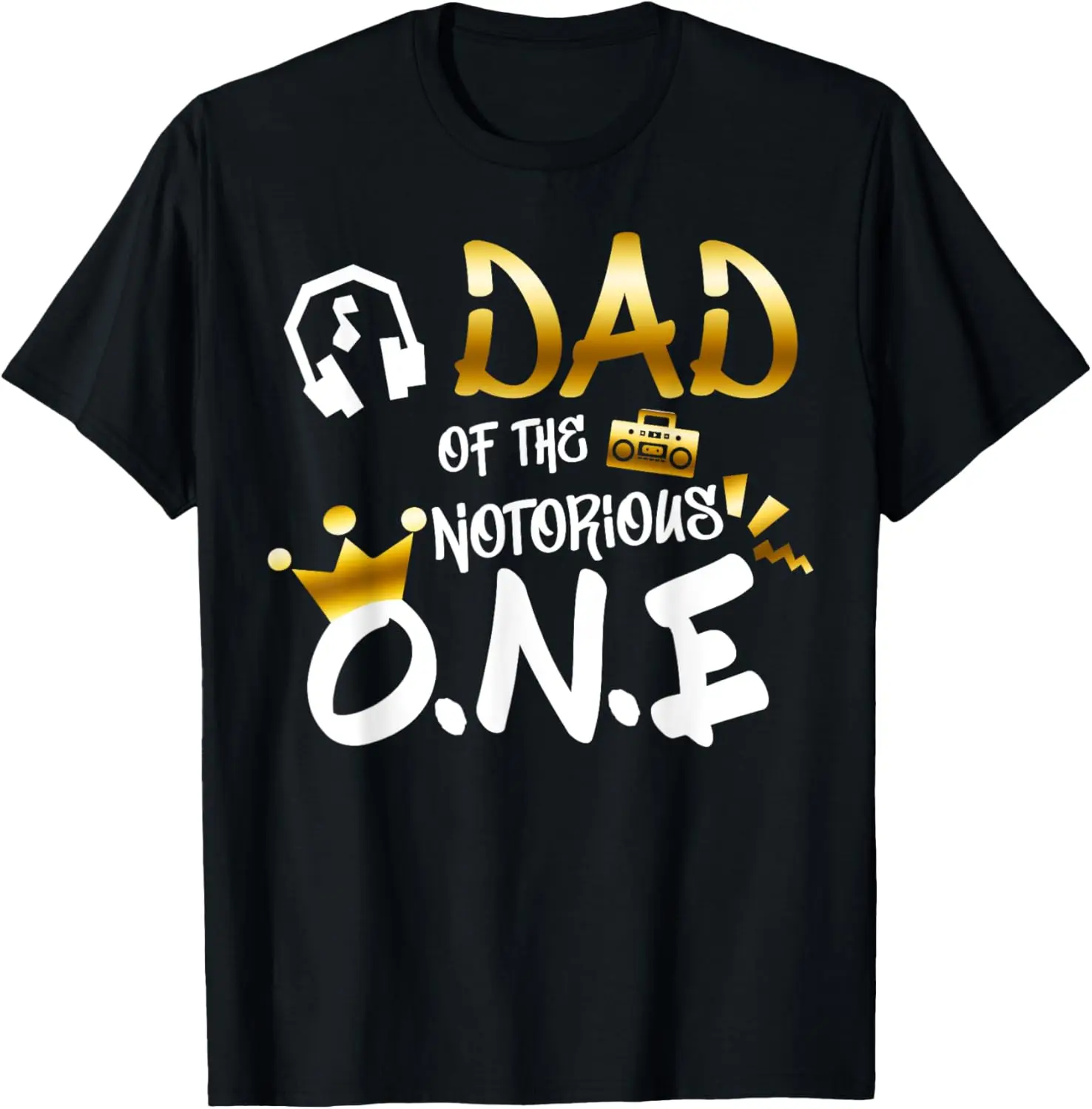 Old School Funny Hip Hop Dad Of The Notorious One T-Shirt