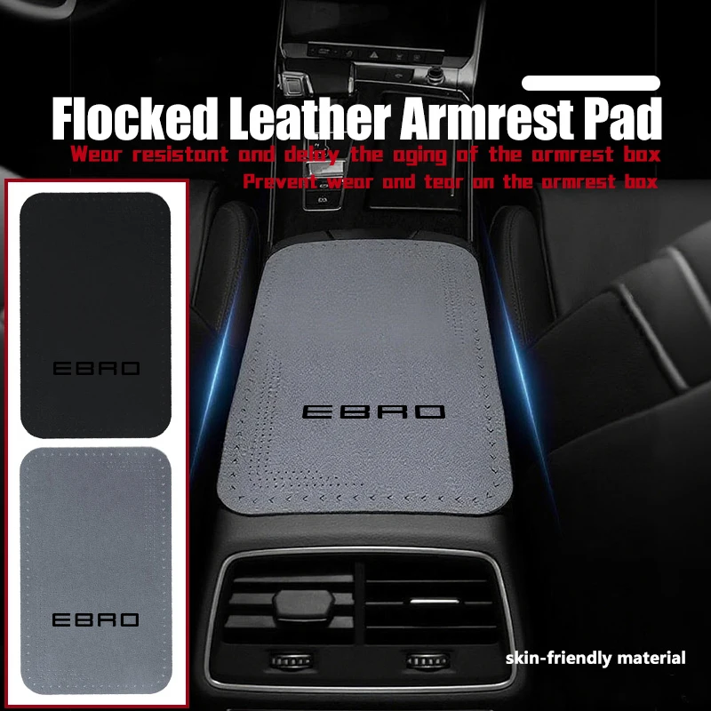 For Ebro Car Armrest Box Pad Suede Auto Armrest Mat Car Accessories S700 S800 S900 S400‌