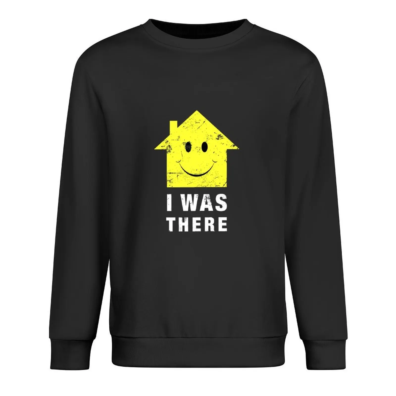 

Acid House. I Was There 80s Techno Pullover mens designer clothes men's sweat-shirt tracksuits autumn oversize sweatshirt