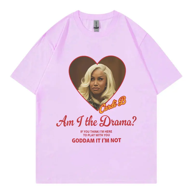 Cardi B Am I The Drama مضحك ميمي تي شيرت الرجال النساء موضة الهيب هوب قصيرة الأكمام تي شيرت عالية الجودة القطن المتضخم تي شيرت