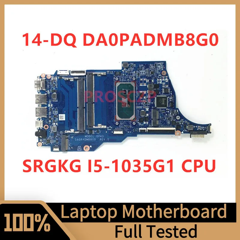 DA0PADMB8G0 Mainboard For HP 14-DQ 14S-DQ 14S-DR Laptop Motherboard With SRGKG I5-1035G1 CPU 100% Full Tested Working Well