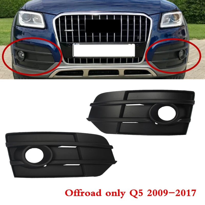 

Car Front Bumper Racing Grills Fog Light Grille For- Q5-Cross 2009 -2017 Fog Lamp Frame 8R0807681G 8R0807682G