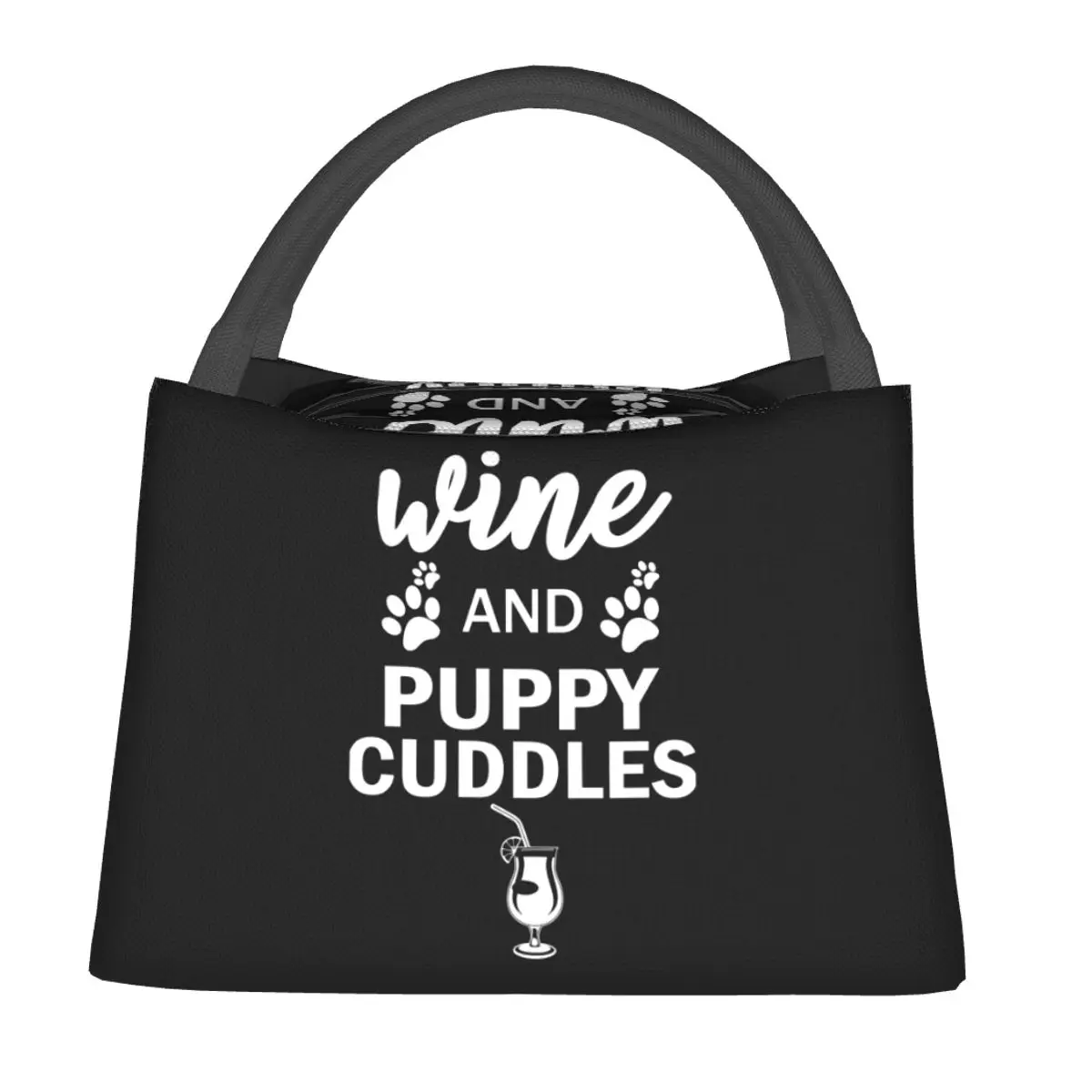 Wine And Puppy Cuddles Funny Dog Lover Dog Mom Lunch Bags Bento Box Lunch Tote Picnic Bags Cooler Thermal Bag for Woman Travel