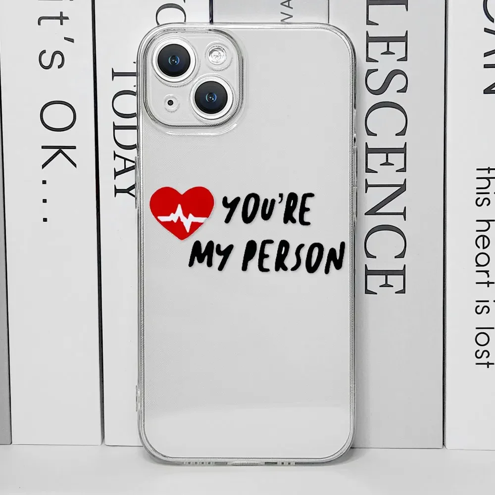 Greys Anatomy You Are My Person Phone Case for IPhone 16 15 14 13 12 11 Pro Max 7 8 Plus SE2 X XS Max Cover Soft Silicone Fundas