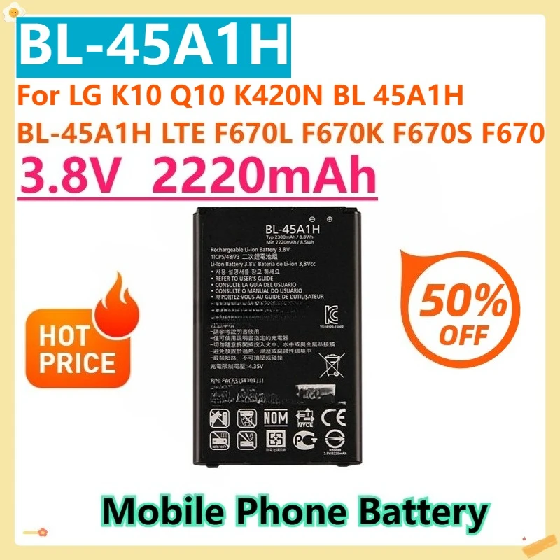 

Для LG K10 Q10 K420N BL 45A1H BL-45A1H LTE F670L F670K F670S F670 BL-45A1H 3,8 В 2220 мАч Сменный аккумулятор для мобильного телефона