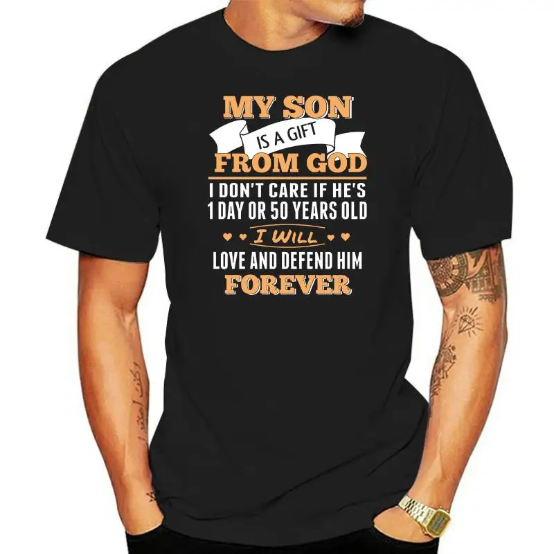 Men T Shirt My Son Is A Gift From God Women tshirt