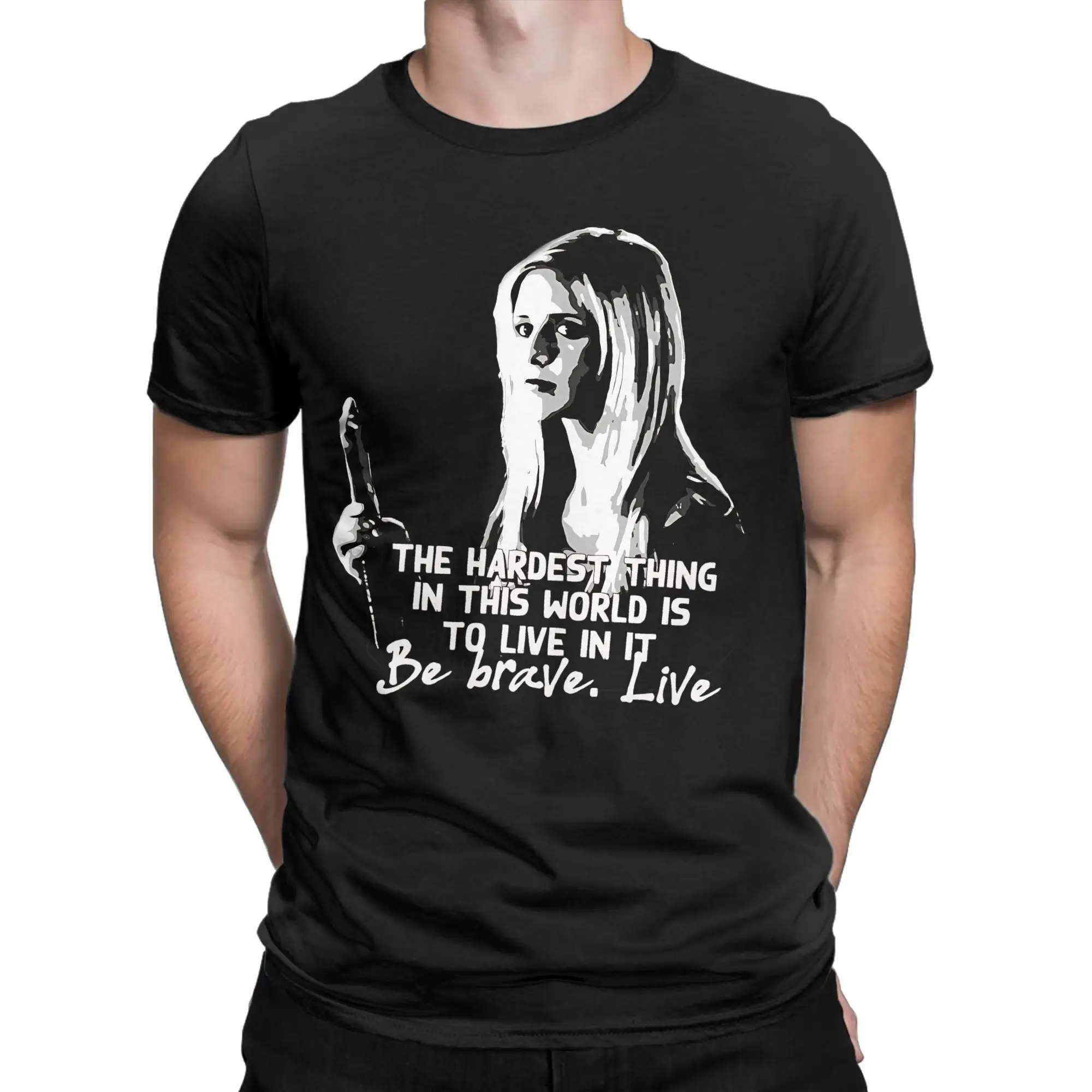 Buffy vampire slayer bravery quote T-Shirts for Men  Casual Pure Cotton Tees Crewneck Short Sleeve T Shirt Birthday Gift Clothes