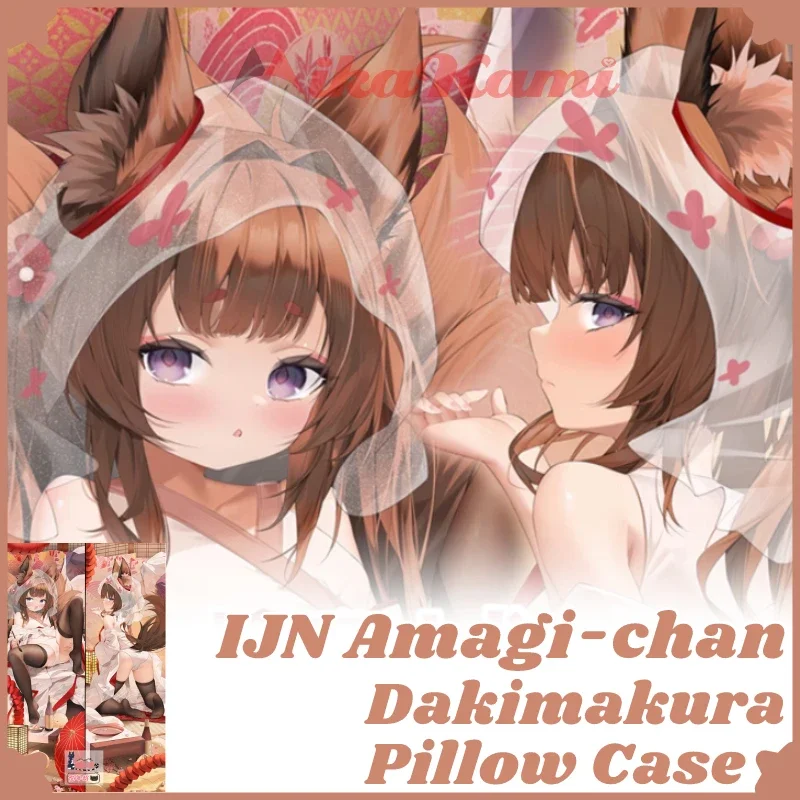 IJN Amagi-chan Dakimakura Azur Lane Pillowcase Full Body Hugging Sexy Pillow Case Otaku Cushion Cover Home Bedding Decor Gift