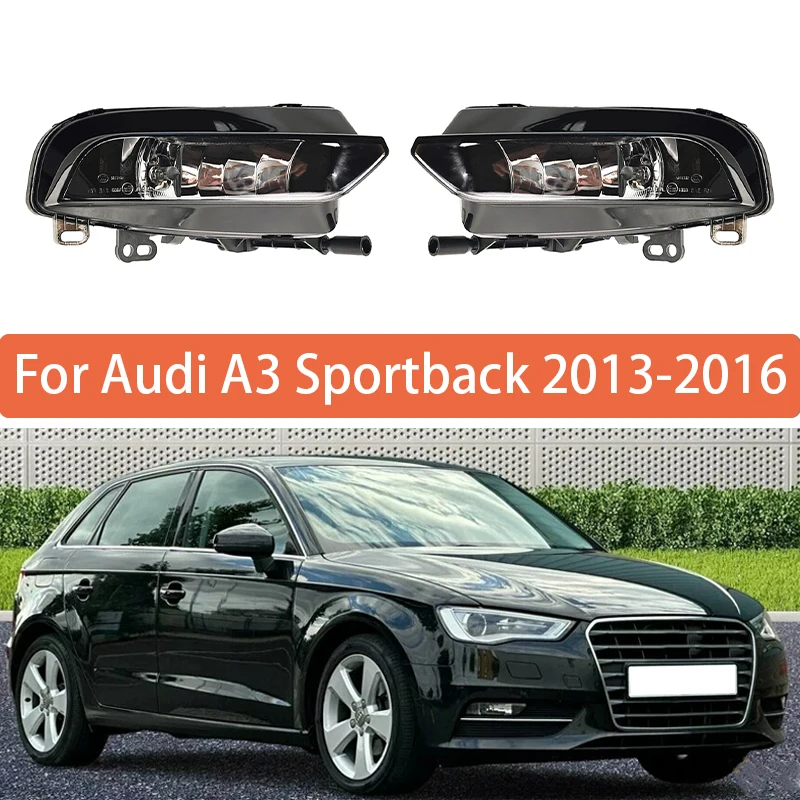 

Fog Lamp For Audi A3 Sportback 2013 2014 2015 2016 Front Bumper Anti Fog Light 8V0941699C 8V0941700C