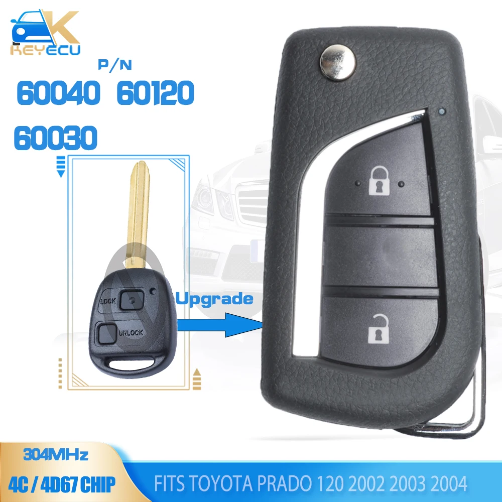 KEYECU P/N : 60030/ 60040/ 60120 aggiornato Flip Remote Key FOB 304MHz 4C/4 d67 per Toyota Prado 120 Rav4 Tarago Corolla Avensis