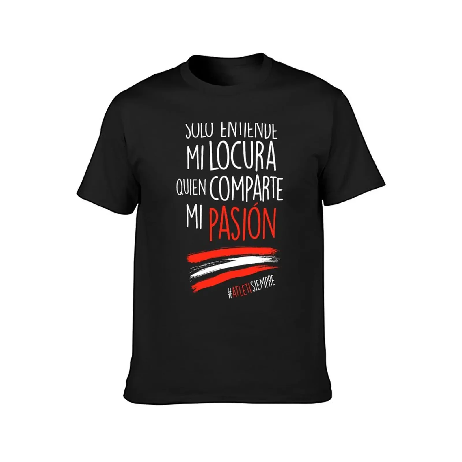 Atleti - Solo Entiende Mi Locura Quien Comparte Mi Pasión T-Shirt tops essential t shirt mens t shirts casual stylish