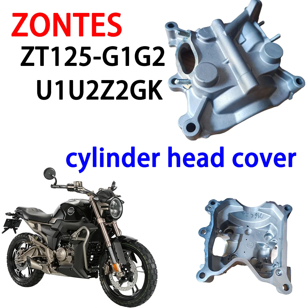 

For ZONTES ZT125-G1G2U1U2Z2GK ZT158 motorcycle engine parts - cylinder head cover and cylinder head original factory parts