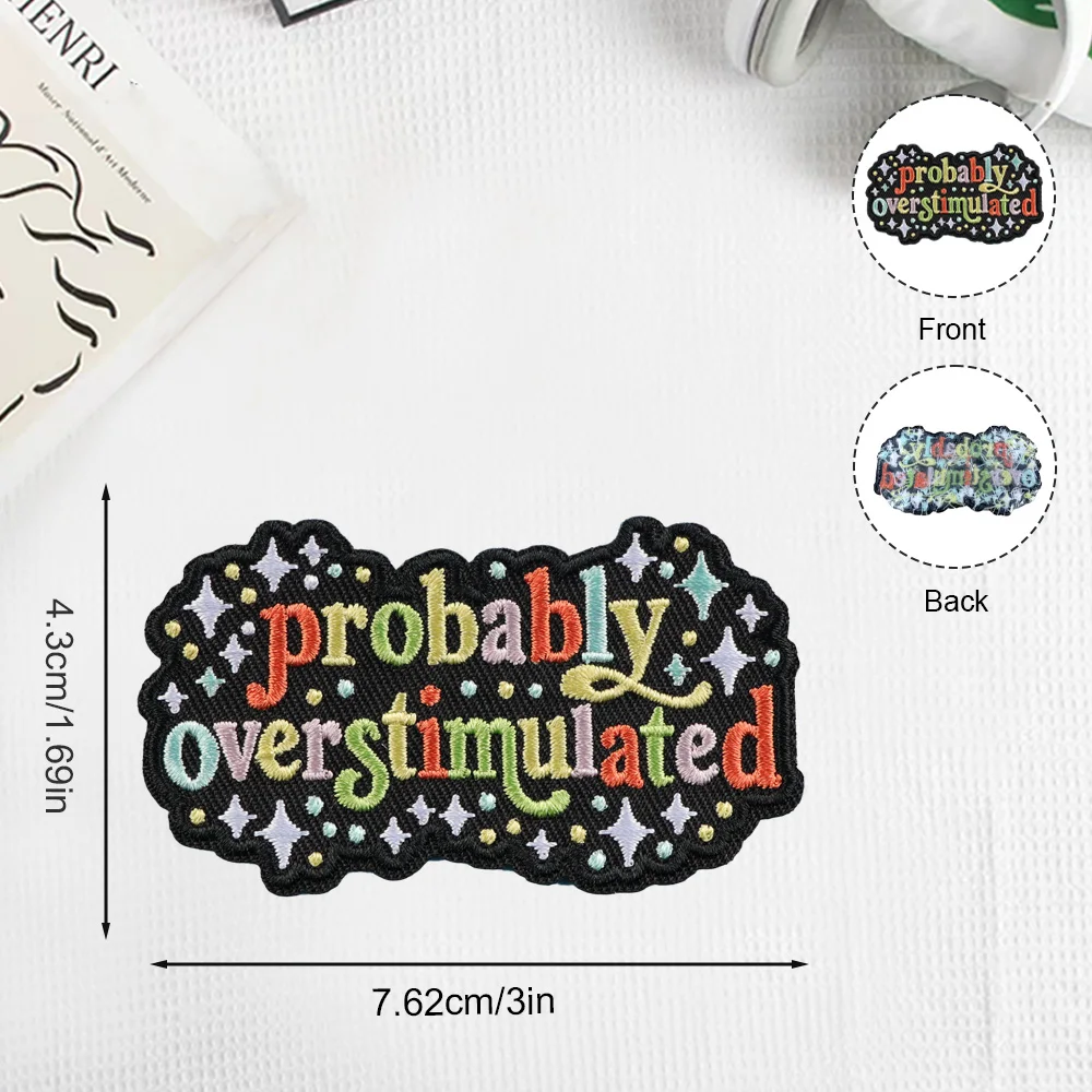 Probably Overstimulated Patch, Neurodivergent ADHD Humor Anxiety Joke Autistic Pride Patches For Clothes, Jackets, Backpack