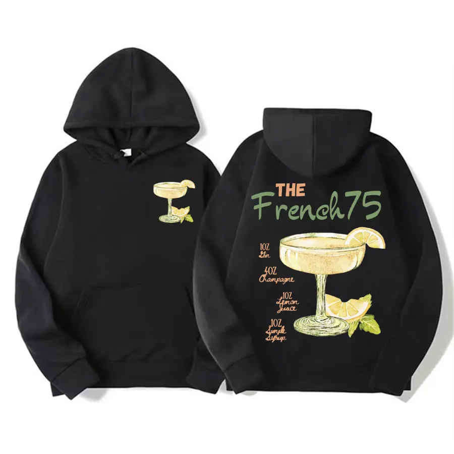 

The French 75 Cocktail Recipe Funny Hoodies Men Women Vintage Fashion Trend Sweatshirts Pullovers Casual Cotton Oversized Hoodie