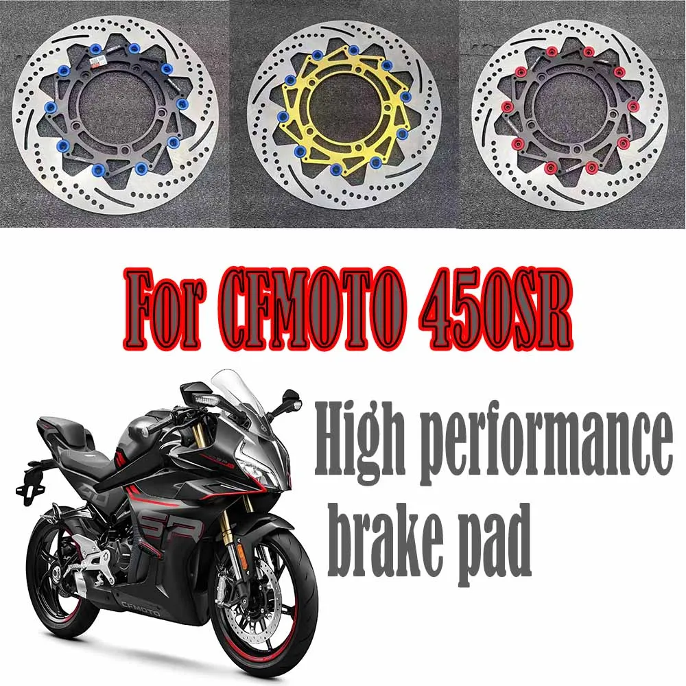 

Для CFMOTO 450SR 450SR модификация дискового тормоза переднего колеса, высокопроизводительное охлаждение 320 мм, плавающий тормозной диск, аксессуары для мотоциклов