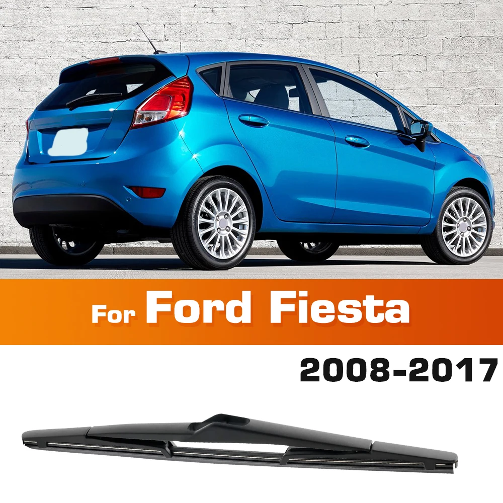 Wischer 12 "Heck wischer blatt für Ford Fiesta 2008-2016 2017 Windschutz scheibe Windschutz scheibe saubere Heckklappe Fenster Auto Regen bürste