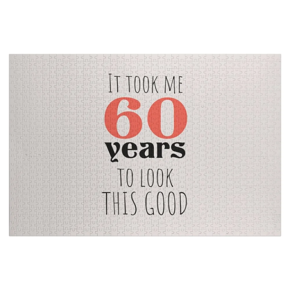60th Birthday Gift - Turning 60 - 60 Years Old - To Look This Good ,Funny , 60 years old | Jigsaw Puzzle Baby Toy Puzzle