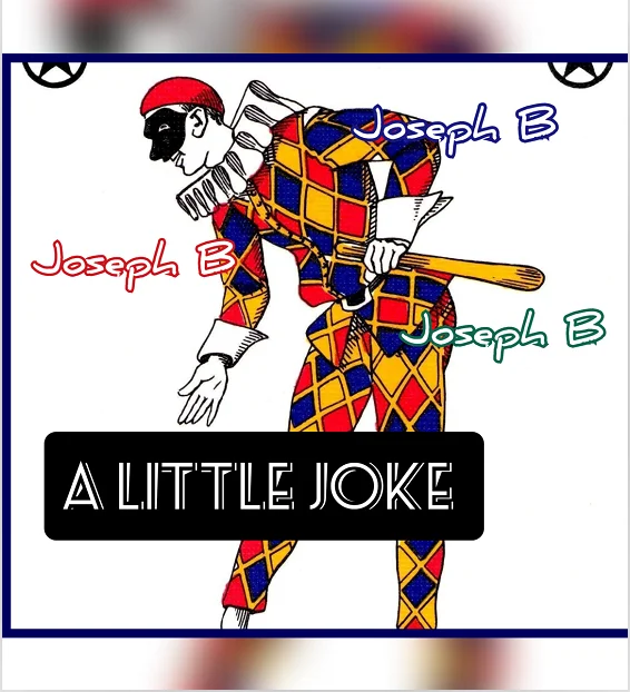 A Little Joke by Joseph B，POP Deck by Ruben Goni，Joker's Heist by Tyler Scott，TP Change by Juan Luis Rubiales - Magic Trick