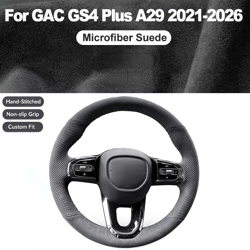 Car Microfiber Suede Hand Stitched Steering Wheel Wrap Non-slip Custom DIY Cover For GAC GS4 Plus A29 2021-2026 Tuning Decor