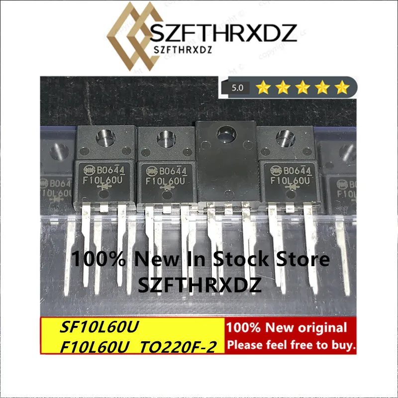 100% NEW ORIGINAL SF10L60U TO-220F-2 F10L60U TO220F-2 Low loss diode 600V 10A