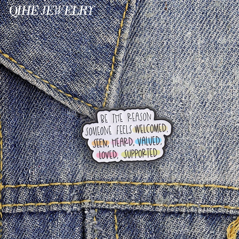 Be The Reason Someone Feels Valued Supported Emaille-Anstecknadel mit Regenbogen-Text, Anstecker für Rucksack, Revers, Brosche, Schmuck, Geschenk für Freunde