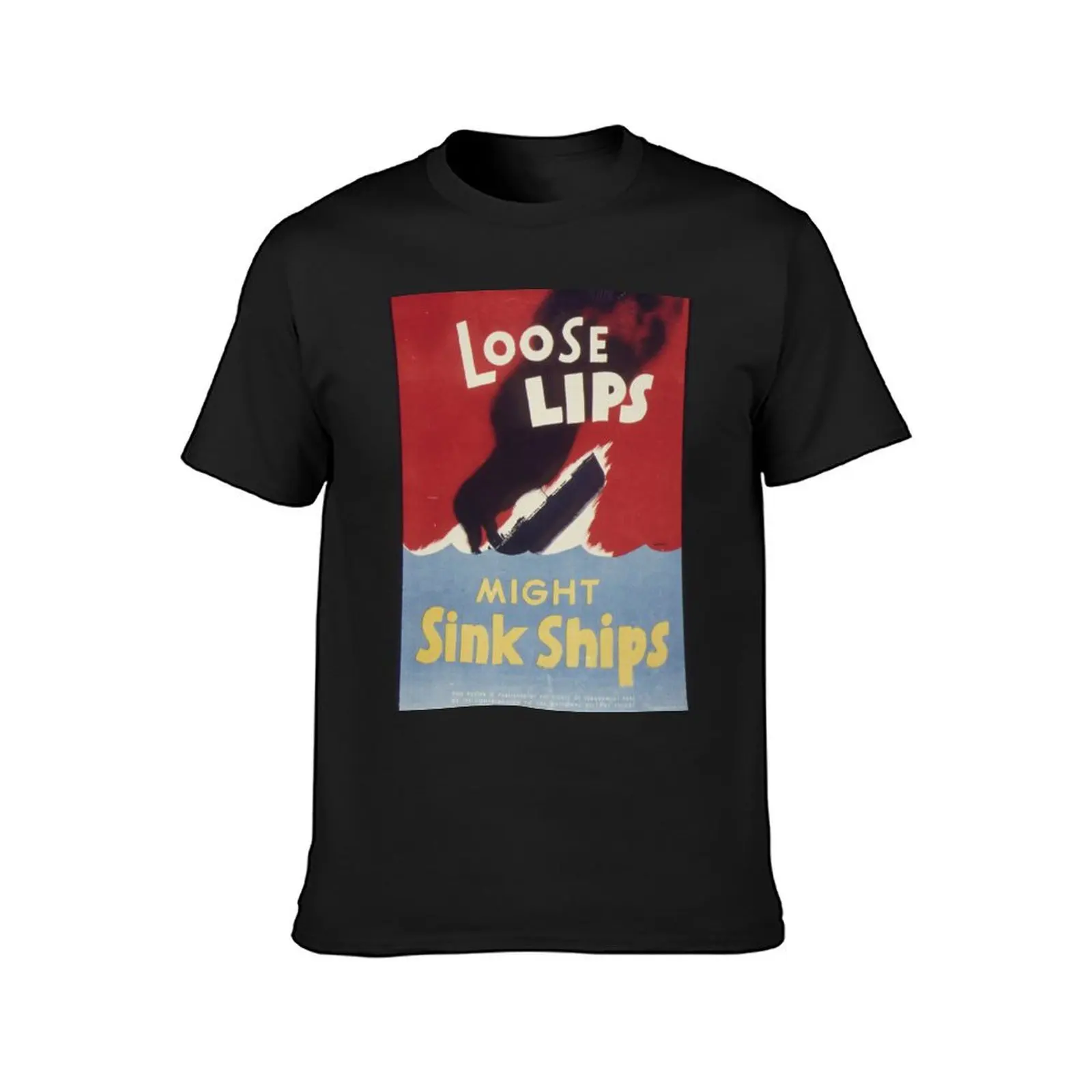 Loose Lips Might Sink Ships T-Shirt vintage Short sleeve tee blacks sweat t shirts men