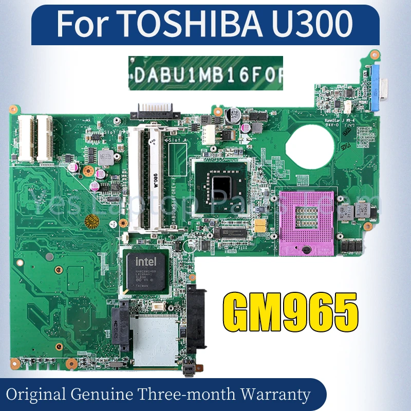 

DABU1MB16F0 For TOSHIBA U300 Laptop Mainboard A000017440 GM965 100％ Tested Notebook Motherboard