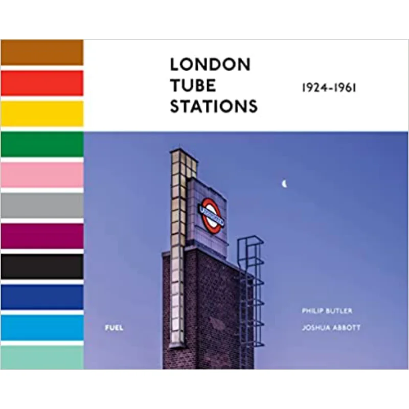 

London Tube Stations 19241961 Philip Butler FUEL 9781739887827 Book