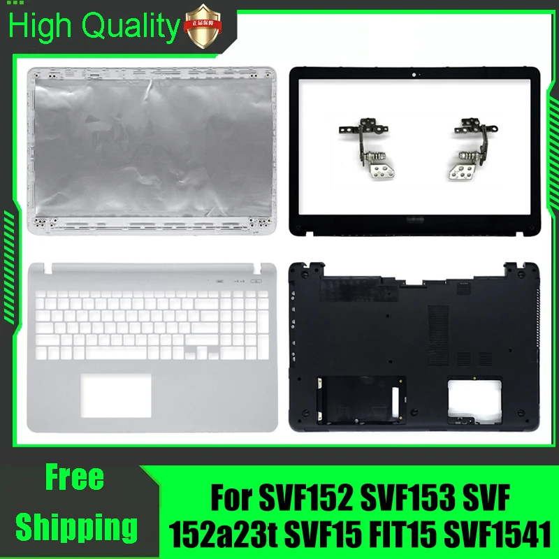 For Sony SVF152 SVF153 SVF152a23t SVF15 SVF152 FIT15 SVF1541 LCD Rear Lid Back Top Cover Front Bezel Palmrest Bottom Case Hinges