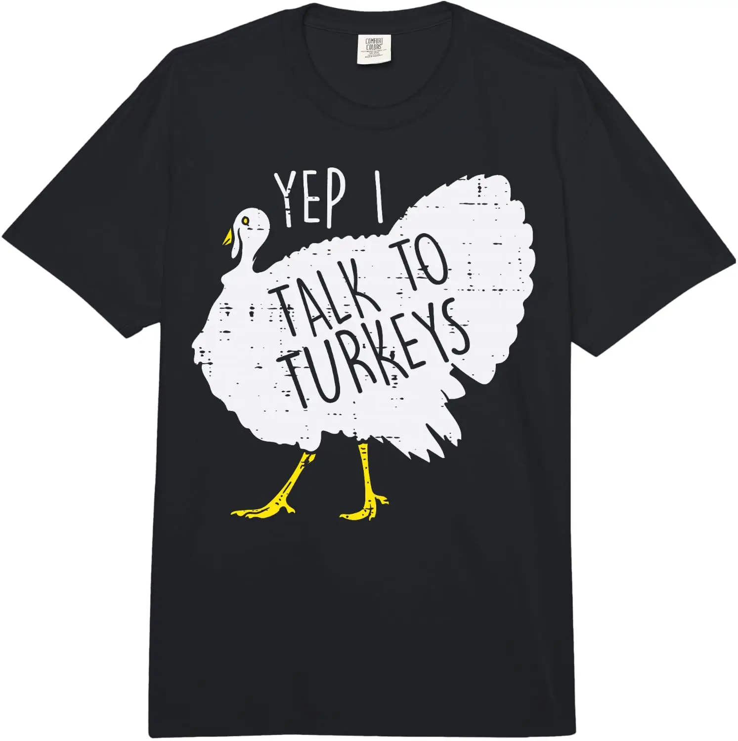 Yep I Talk To Turkeys Funny Thanksgiving Men Women Kids Comfort Colors Adult Heavyweight T-Shirt 100% Cotton Trendy Y2K